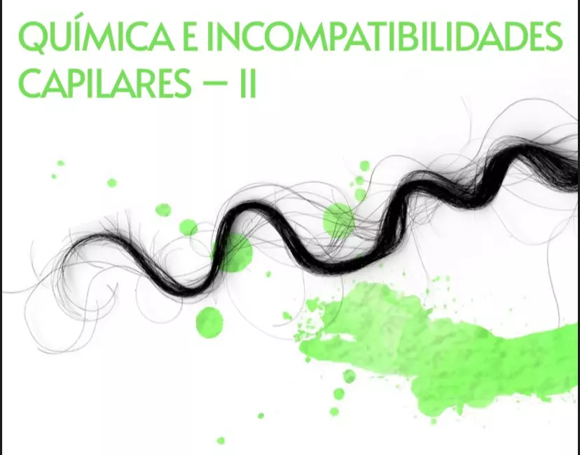 QUÍMICA INCOMPATIBILIDADES CAPILARES - II